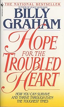hope for the troubled heart finding god in the midst of pain 1st edition billy graham 0553561553,