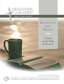 delighting in gods wisdom a study on the book of proverbs 1st edition stacy davis ,brenda harris 1731401345,