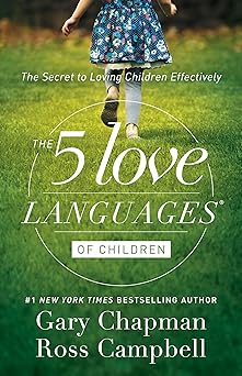 the 5 love languages of children the secret to loving children effectively 1st edition gary chapman ,ross