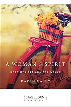 a womans spirit more meditations for women 1st edition karen casey 0894868691, 978-0894868696