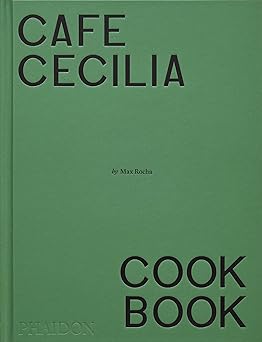 cafa cecilia cookbook 1st edition max rocha ,diana henry 1838668608, 978-1838668600