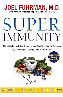 super immunity a comprehensive nutritional guide for a healthier life featuring a two week meal plan 85