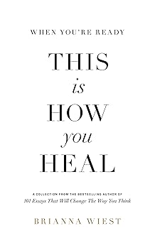 when youre ready this is how you heal 1st edition brianna wiest 194975944x, 978-1949759440
