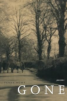 gone poems 1st edition fanny howe 0520238109, 978-0520238107