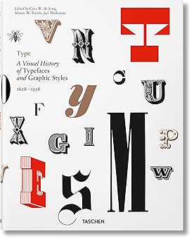 type a visual history of typefaces and graphic styles 1st edition alston w purvis ,cees w de jong ,jan