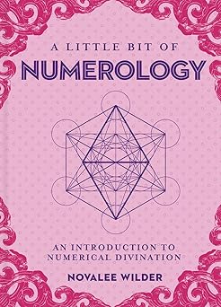 a little bit of numerology an introduction to numerical divination 1st edition novalee wilder 1454936118,