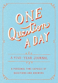 one question a day a five year journal a personal time capsule of questions and answers 1st edition aimee