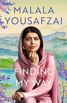 finding my way a memoir 1st edition malala yousafzai 1668054272, 978-1668054277