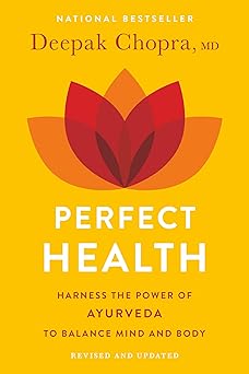 perfect health the complete mind/body guide revised and 1st edition m d deepak chopra 0609806947,