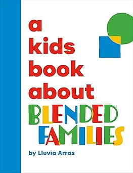 a kids book about blended families 1st edition lluvia arras 0241743060, 978-0241743065