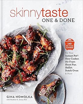 skinnytaste one and done 140 no fuss dinners for your instant pota slow cooker air fryer sheet pan skillet