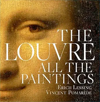 the louvre all the paintings 1st edition vincent pomara de ,erich lessing ,loyrette henri ,anja grebe