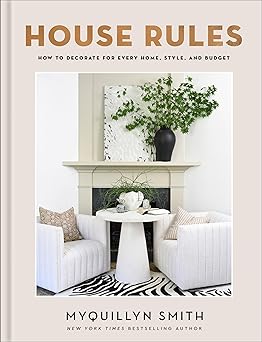 house rules how to decorate for every home style and budget 1st edition myquillyn smith 0800744748,