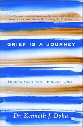 grief is a journey finding your path through loss 1st edition dr kenneth j doka 1476771510, 978-1476771519