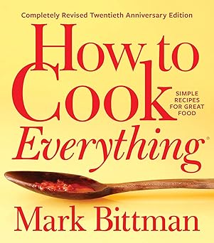 how to cook everything completely revised twentieth   simple recipes for great food 1st edition mark bittman