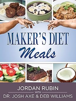 makers diet meals biblically inspired delicious and nutritious recipes for the entire family 1st edition