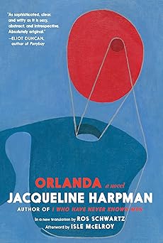 orlanda a novel 1st edition jacqueline harpman ,ros schwartz 1644215160, 978-1644215166