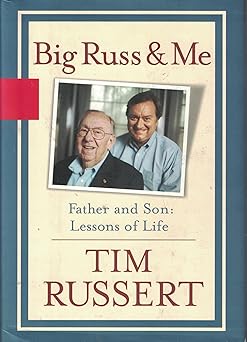 big russ and me father and son lessons of life 1st edition tim russert 1401352081, 978-1401352080