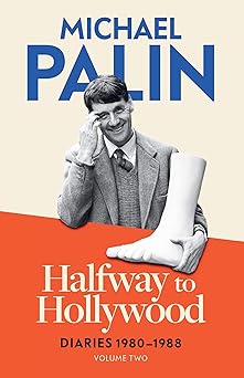 halfway to hollywood diaries 1980 1988 1st edition michael palin 1474625851, 978-1474625852