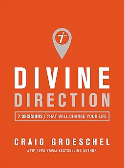 divine direction 7 decisions that will change your life 1st edition craig groeschel 0310343054, 978-0310343059