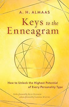 keys to the enneagram how to unlock the highest potential of every personality type 1st edition a h almaas