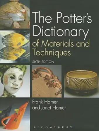 the potters dictionary of materials and techniques 1st edition frank hamer ,janet hamer 0812247922,