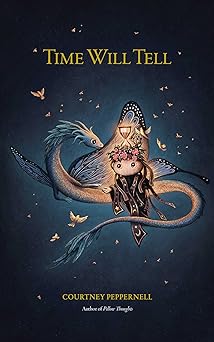 time will tell 1st edition courtney peppernell 1524872121, 978-1524872120