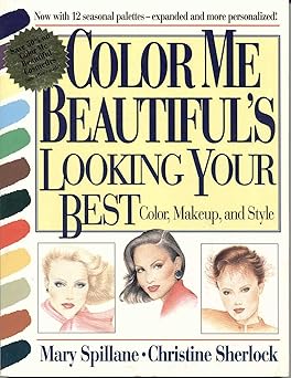 color me beautifuls looking your best color makeup and style 1st edition mary spillane ,christine sherlock
