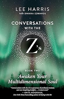 awaken your multidimensional soul conversations with the zs book two 1st edition lee harris ,dianna edwards