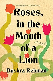 roses in the mouth of a lion 1st edition bushra rehman 1250834805, 978-1250834805
