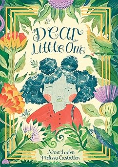 dear little one 1st edition nina laden ,melissa castrillon 1534454772, 978-1534454774