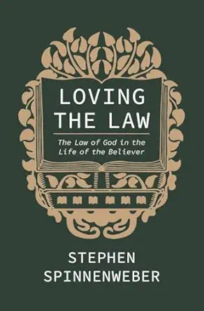 loving the law the law of god in the life of the believer 1st edition stephen spinnenweber ,jonathan master