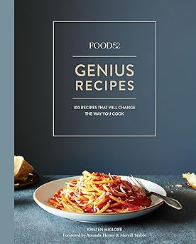food52 genius recipes 100 recipes that will change the way you cook 1st edition kristen miglore ,amanda