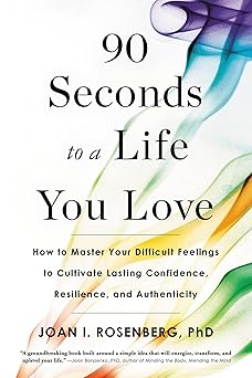 90 seconds to a life you love 1st edition joan i rosenberg 0316414328, 978-0316414326