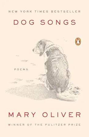 dog songs poems 1st edition mary oliver 0143125834, 978-0143125839