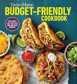 taste of home budget friendly cookbook 220+ recipes that cut costs beat the clock and always get thumbs up
