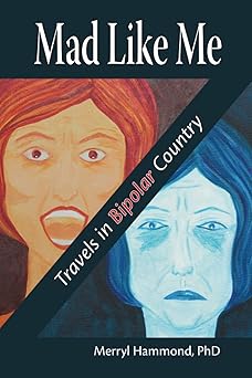 mad like me travels in bipolar country 1st edition merryl hammond 0987678884, 978-0987678881