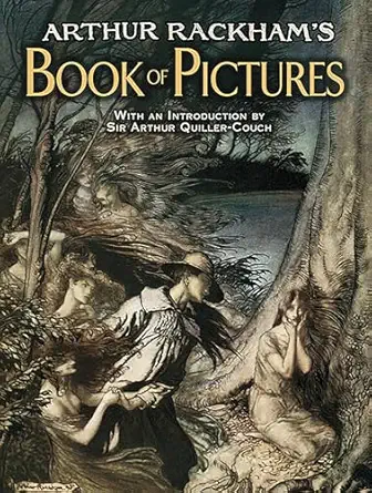 arthur rackhams book of pictures 1st edition arthur rackham ,sir arthur quiller couch 0486483541,