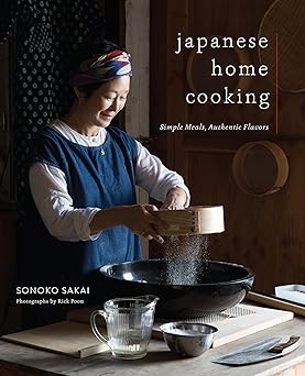 japanese home cooking simple meals authentic flavors 1st edition sonoko sakai ,rick poon 161180616x,