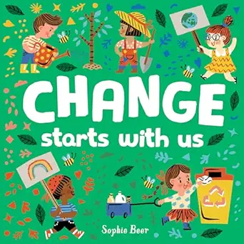 change starts with us 1st edition sophie beer 0593406109, 978-0593406106