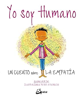 yo soy humano un cuento sobre la empata a 1st edition susan verde ,peter h reynolds ,laura rodra guez manso