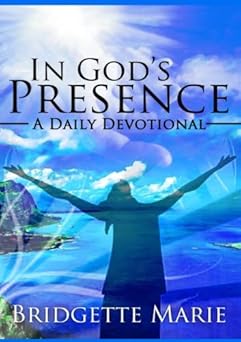 in gods presence a daily devotional 1st edition bridgette marie 0692673784, 978-0692673782