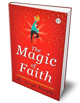 the magic of faith 1st edition joseph murphy 9388118715, 978-9388118712