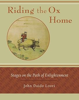 riding the ox home stages on the path of enlightenment 1st edition john daido loori 157062951x, 978-1570629518