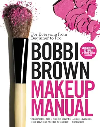 bobbi brown makeup manual for everyone from beginner to pro 1st edition bobbi brown 0446581356, 978-0446581356