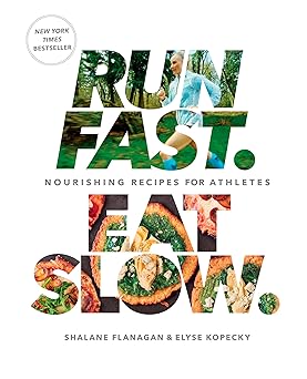 run fast eat slow nourishing recipes for athletes a cookbook 1st edition shalane flanagan ,elyse kopecky