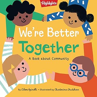 were better together book about kindness community friendship and working better together for toddlers and