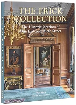 the frick collection the historic interiors 1st edition xavier f salomon ,miguel flores vianna 0847874362,