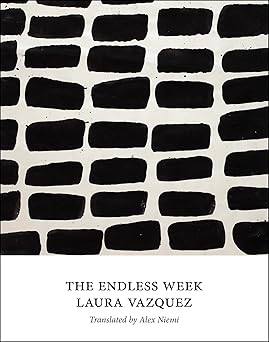 the endless week 1st edition laura vazquez ,alex niemi 1948980274, 978-1948980272