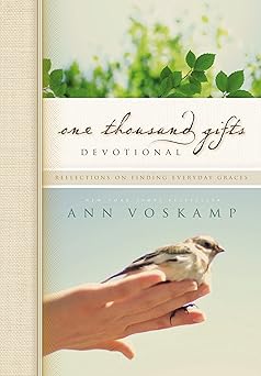 one thousand gifts devotional reflections on finding everyday graces 1st edition ann voskamp 0310315441,